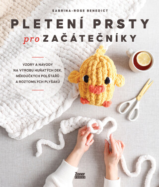 Pletení prsty pro začátečníky - Sabrina-Rose Benedict