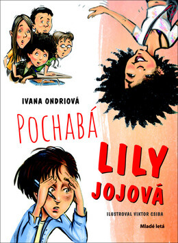 Pochabá Lily Jojová - Ivana Ondriová,Viktor Csiba