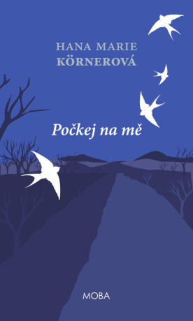 Počkej na mě - Hana Marie Körnerová