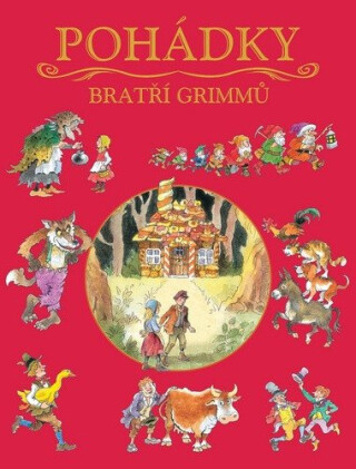 Pohádky bratří Grimmů - Jacob Grimm,Wilhelm Grimm