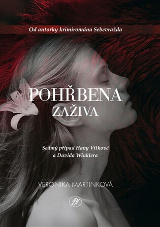 Pohřbena zaživa - Veronika Martinková