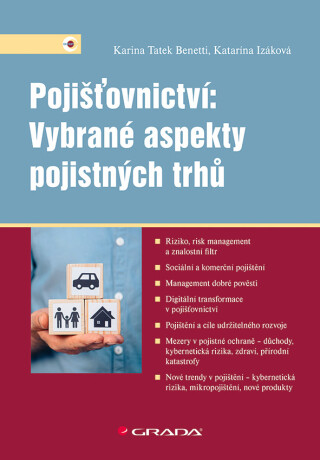 Pojišťovnictví: Vybrané aspekty pojistných trhů - Benetti Tatek Karina,Izáková Katarína