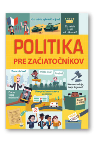 Politika pre začiatočníkov - Alex Frith,Rosie Hore,Louie Stowell