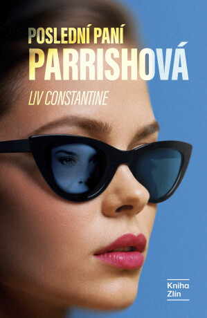 Poslední paní Parrishová - Liv Constantine