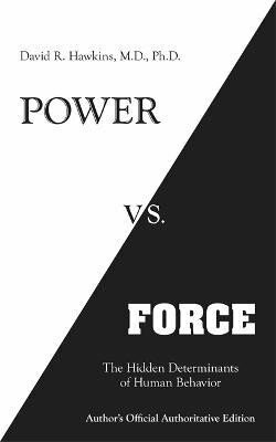 Power vs. Force - David R. Hawkins