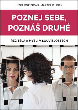 Poznej sebe, poznáš druhé - Martin Jelínek,Jitka Pořízková