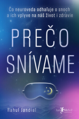 Prečo snívame - Rahul Jandial
