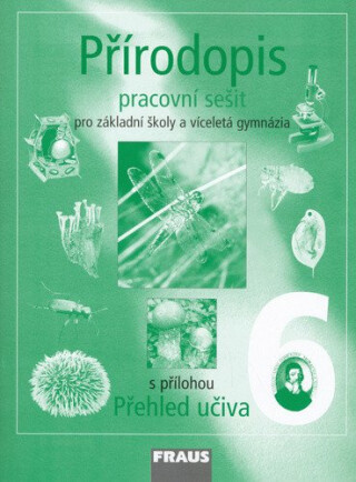 Přírodopis 6 pro ZŠ a víceletá gymnázia - pracovní sešit - Věra Čabradová,kolektiv autorů