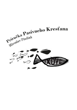 Príručka Pasívneho Kresťana - Miroslav Pindiak