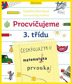 Procvičujeme 3. třídu - Olga Ptáčková,Kateřina Petrošová