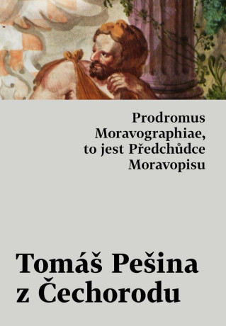 Prodromus Moravographiae, to jest Předchůdce Moravopisu - Ondřej Koupil,Jiří M. Havlík,Tomáš Pešina z Čechorodu