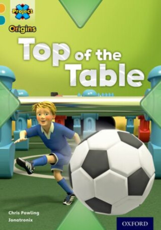 Project X Origins: Gold Book Band, Oxford Level 9: Head to Head: Top of the Table - Chris Powling