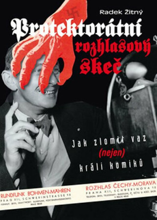 Protektorátní rozhlasový skeč - Radek Žitný