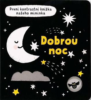 První kontrastní knížka našeho miminka - Dobrou noc - Mary Cartwright,Grace Habib