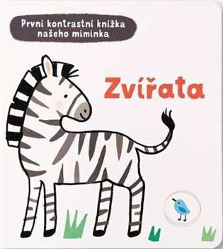 První kontrastní knížka našeho miminka - Zvířata - Mary Cartwright,Grace Habib