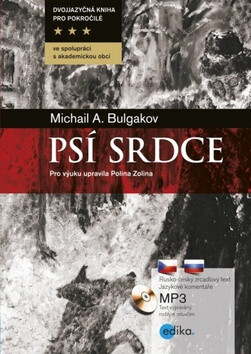 Psí srdce - Michail Bulgakov,Polina Zolina