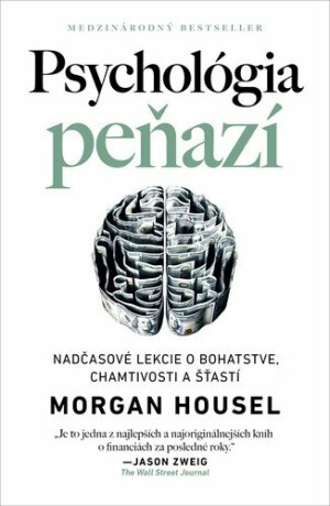 Psychológia peňazí (slovensky) - Morgan Housel