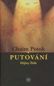 Putování - Dějiny Židů - Chaim Potok