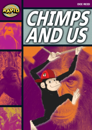Rapid Reading: Chimps and Us (Stage 1, Level 1A) - Dee Reid