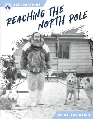 Reaching the North Pole - Dalton Rains