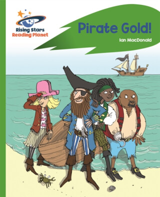 Reading Planet - Pirate Gold - Green: Rocket Phonics - Ian MacDonald
