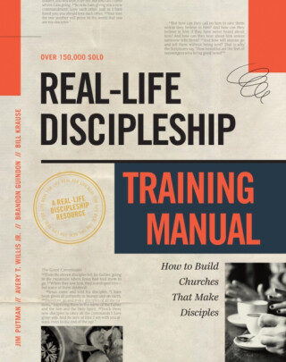 Real-Life Discipleship Training Manual - Jim Putman