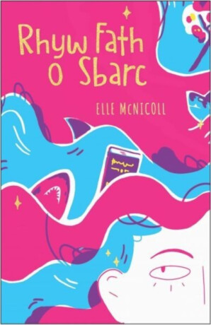 Rhyw Fath o Sbarc - Elle McNicoll