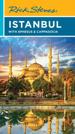 Rick Steves Istanbul (Ninth Edition) - Rick Steves,Lale Aran,Tankut Aran