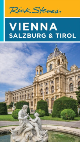 Rick Steves Vienna, Salzburg & Tirol (Eighth Edition) - Rick Steves