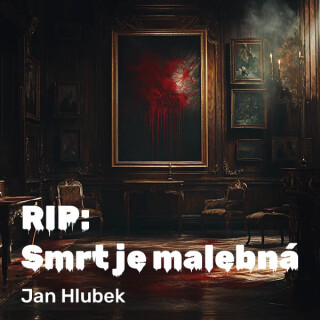 RIP: Smrt je malebná - Jan Hlubek