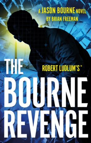 Robert Ludlum's™ The Bourne Revenge - Brian Freeman
