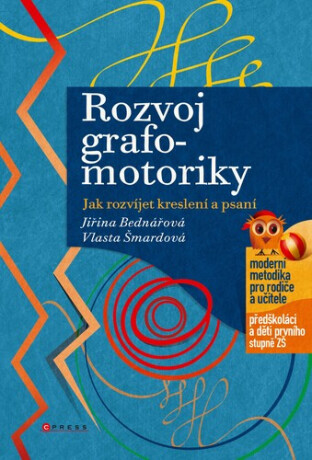 Rozvoj grafomotoriky - Jiřina Bednářová,Vlasta Šmardová