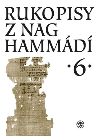 Rukopisy z Nag Hammádí 6 (poškozená) - Wolf B. Oerter,Zuzana Vítková