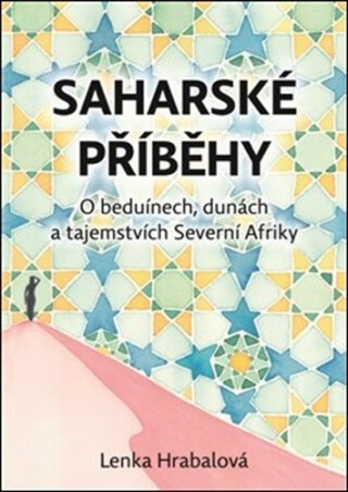 Saharské příběhy - Lenka Hrabalová