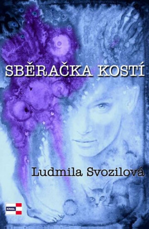 Sběračka kostí - Ludmila Svozilová,Milan Popelka