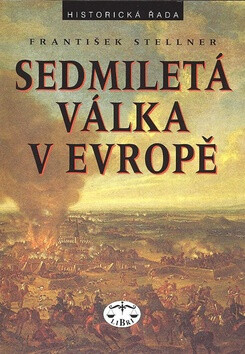 Sedmiletá válka v Evropě - František Stellner