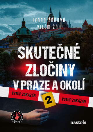 Skutečné zločiny v Praze a okolí 2 - Ivana Žáková