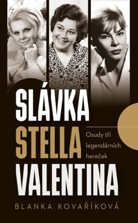 Slávka, Stella, Valentina - Blanka Kovaříková
