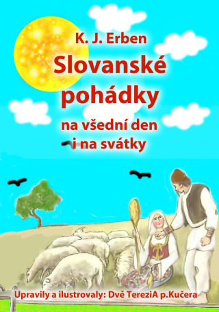 Slovanské pohádky - Karel Jaromír Erben,Dvě Terezi A p.Kučera