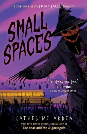 Small Spaces - Katherine Arden