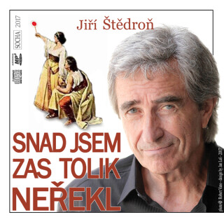 Snad jsem zas tolik neřekl - Jiří Štědroň