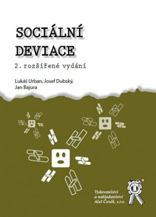 Sociální deviace - Lukáš Urban,Josef Dubský,Jan Bajura