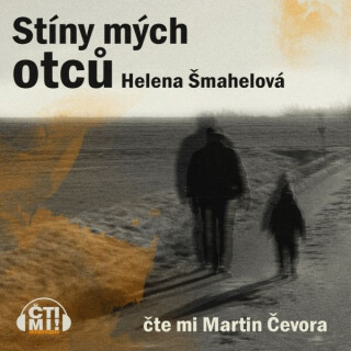 Stíny mých otců - Helena Šmahelová