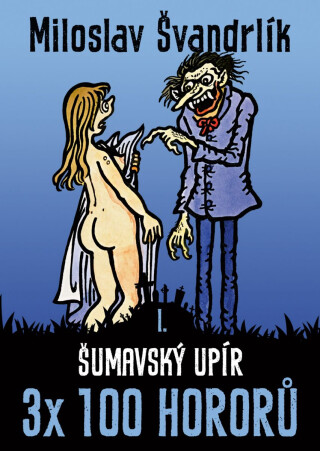 Šumavský upír (2. vydání) - Miloslav Švandrlík