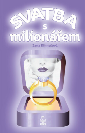 Svatba s milionářem - Jana Klimešová