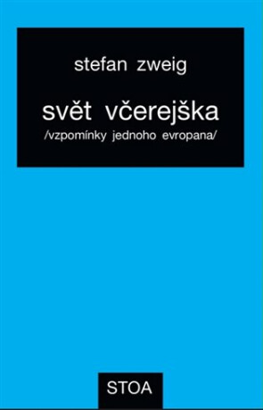 Svět včerejška - Stefan Zweig
