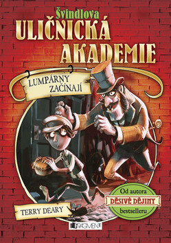 Švindlova uličnická akademie Lumpárny začínají - Terry Deary