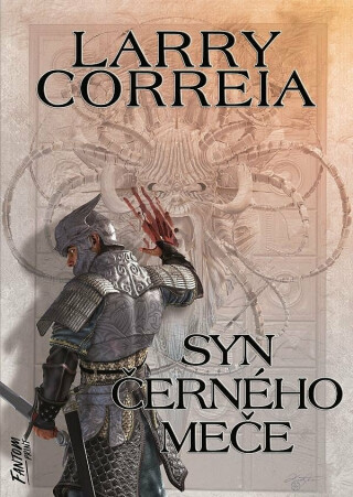 Syn černého meče - Sága zapomenutého válečníka 1 - Larry Correia