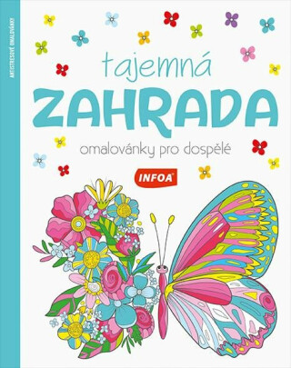 Tajemná zahrada - Omalovánky pro dospělé - neuveden