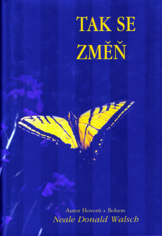 Tak se změň - Neale Donald Walsch